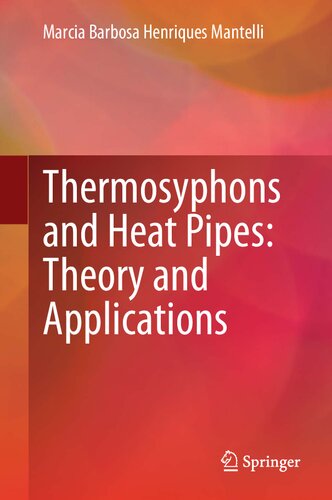 Thermosyphons And Heat Pipes Theory And Applications Marcia Barbosa Henriques Mantelli