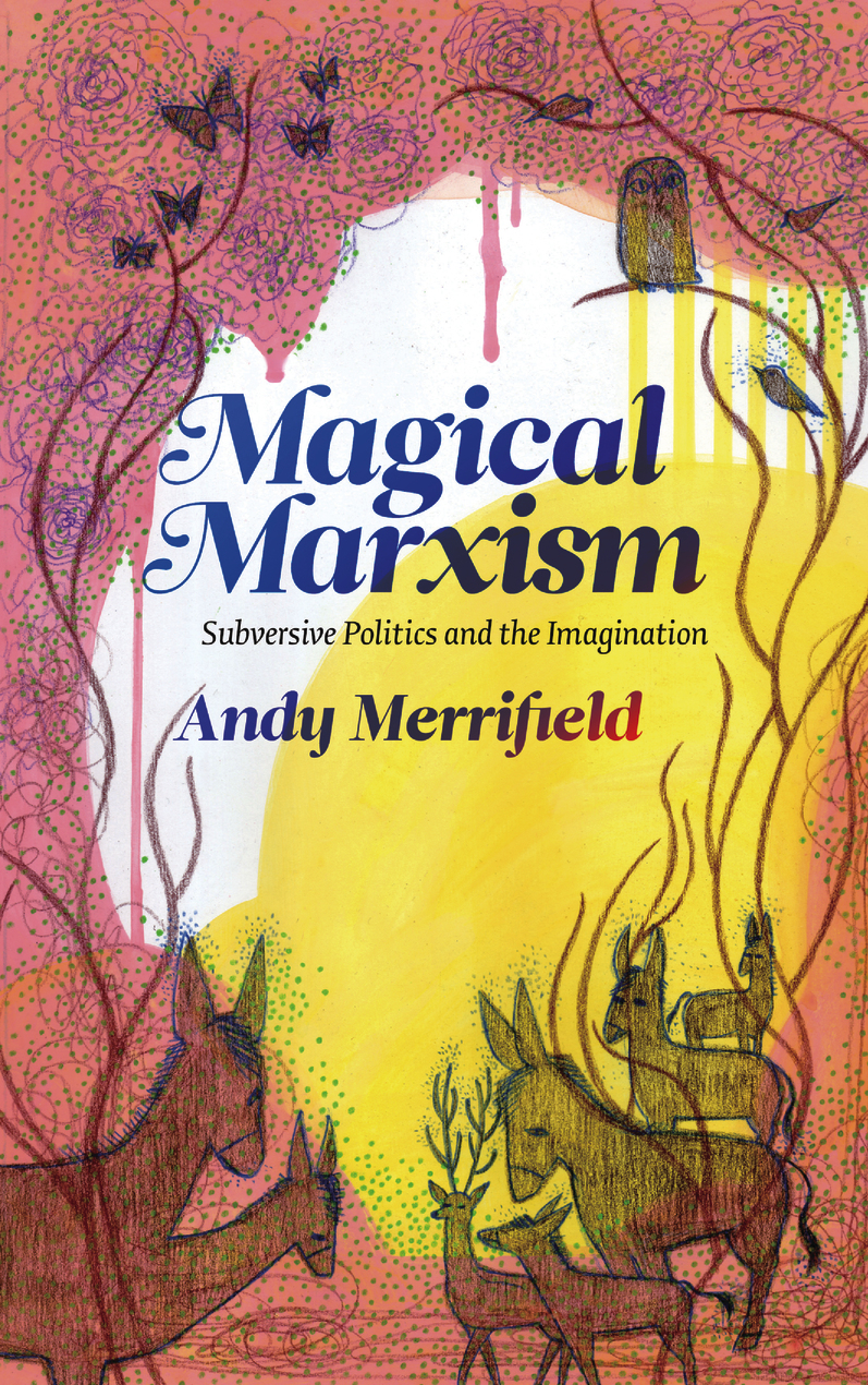 Magical Marxism Merrifield Andy