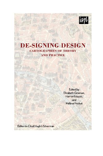 Designing Design Cartographies Of Theory And Practice Elizabeth Grierson
