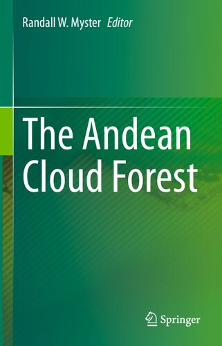 The Andean Cloud Forest Randall W Myster