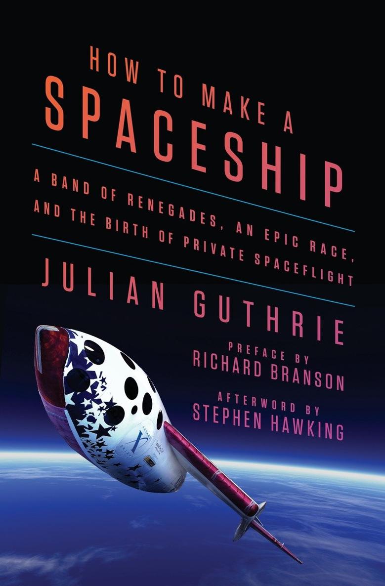 How To Make A Spaceship Julian Guthrie