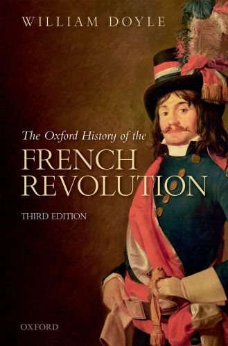 The Oxford History Of The French Revolution Doyle William