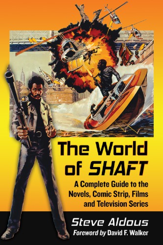 The World Of Shaft A Complete Guide To The Novels Comic Strip Films And Television Series Aldous