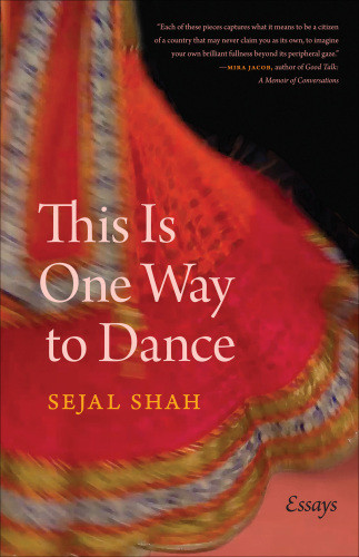 This Is One Way To Dance Essays Shah Sejal