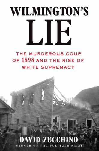 Wilmingtons Lie First Grove Atlantic Hardcover Edition January 2020 David Zucchino
