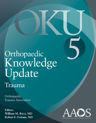 Orthopaedic Knowledge Update Trauma 5 5th Edition William M Ricci