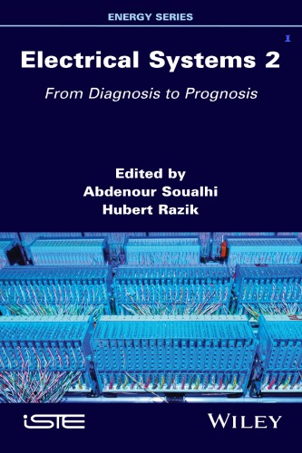 Electrical Systems 2 From Diagnosis To Prognosis Razik Hubert Soualhi