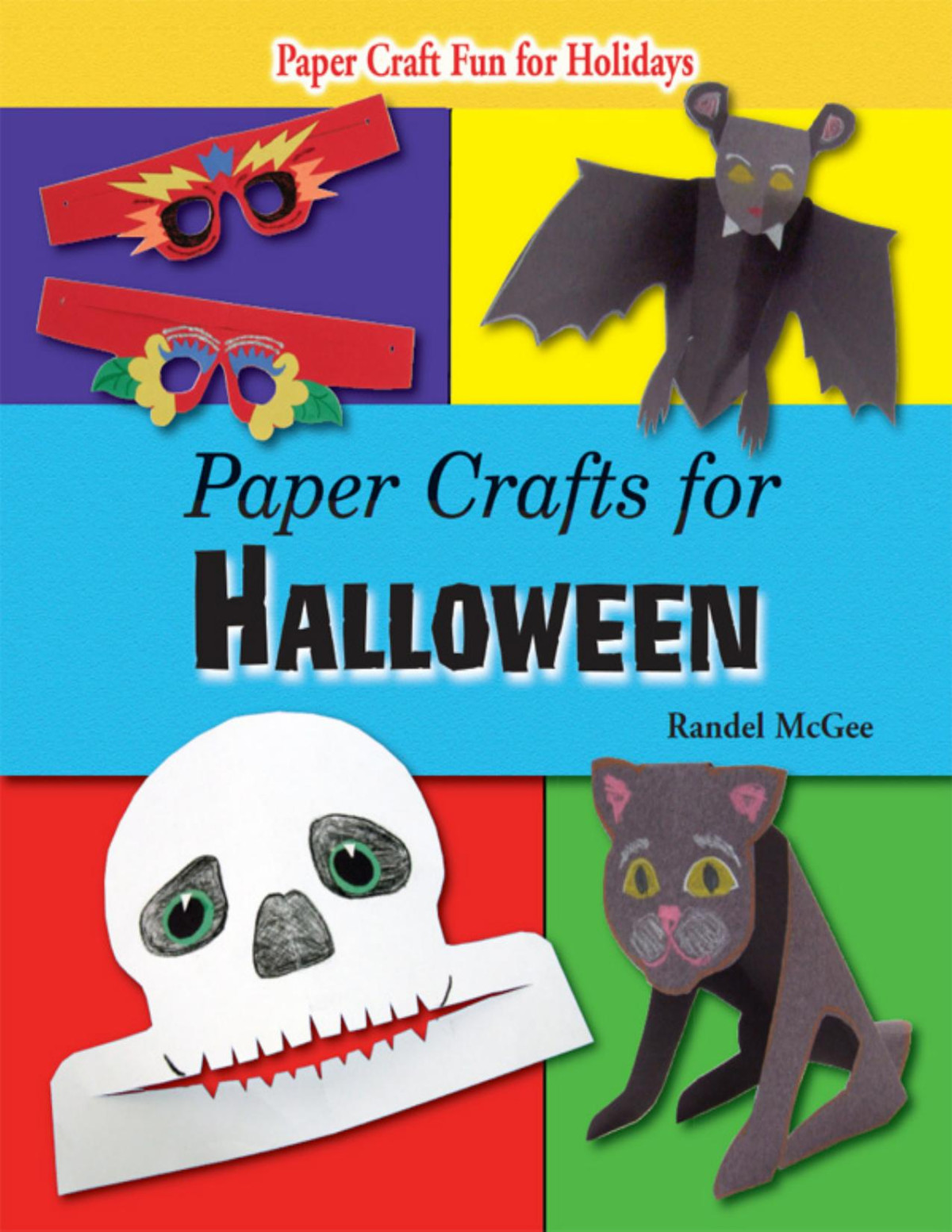 Paper Crafts For Halloween Randel Mcgee Mcgee Randel