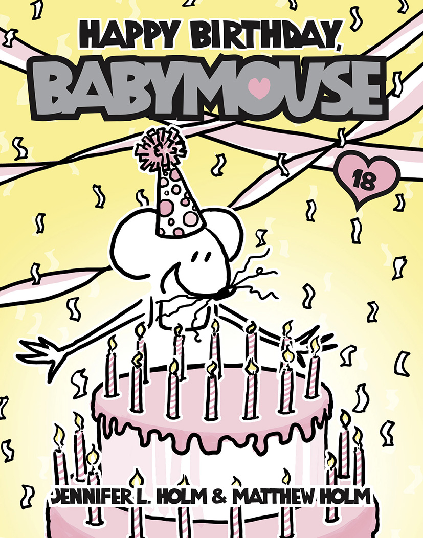 Happy Birthday Babymouse Jennifer L Holm Matthew Holm