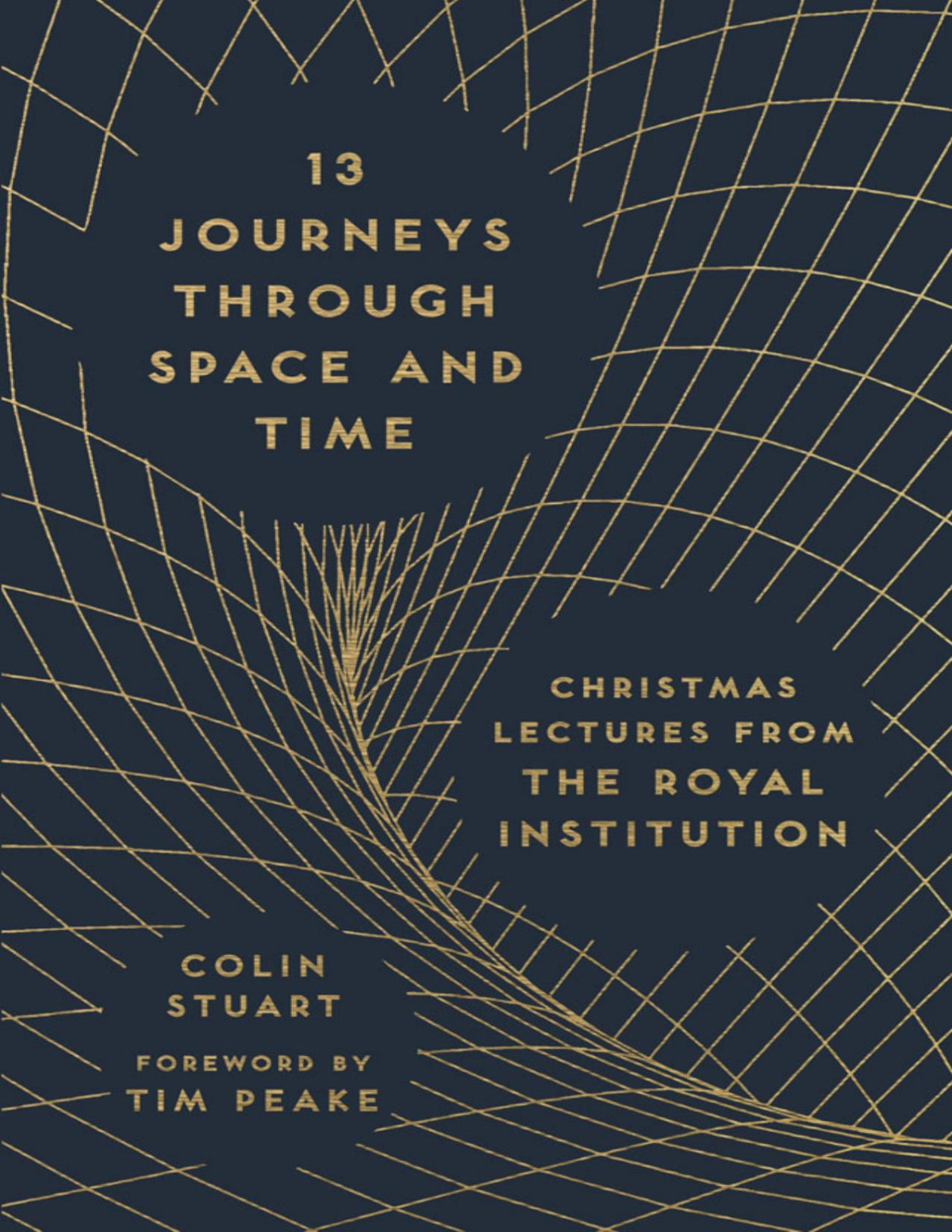 13 Journeys Through Space And Time Colin Stuart
