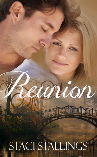 Reunion A Contemporary Christian Romance Novel The Dreams 2 Staci Stallings Stallings