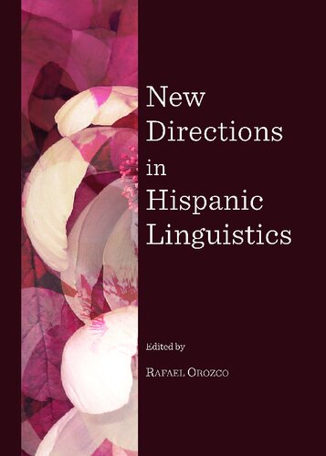 New Directions In Hispanic Linguistics Rafael Orozco Editor