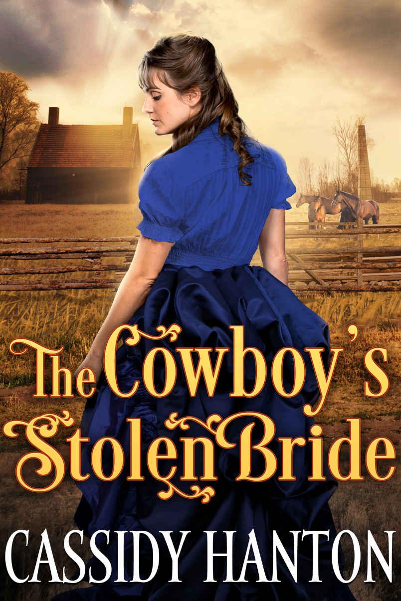 The Cowboys Stolen Bride A Historical Western Romance Cassidy Hanton Hanton