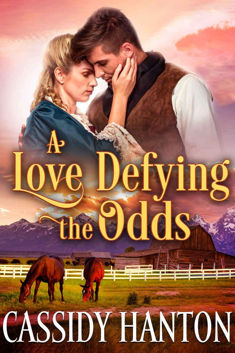 A Love Defying The Odds A Historical Western Romance Cassidy Hanton Hanton