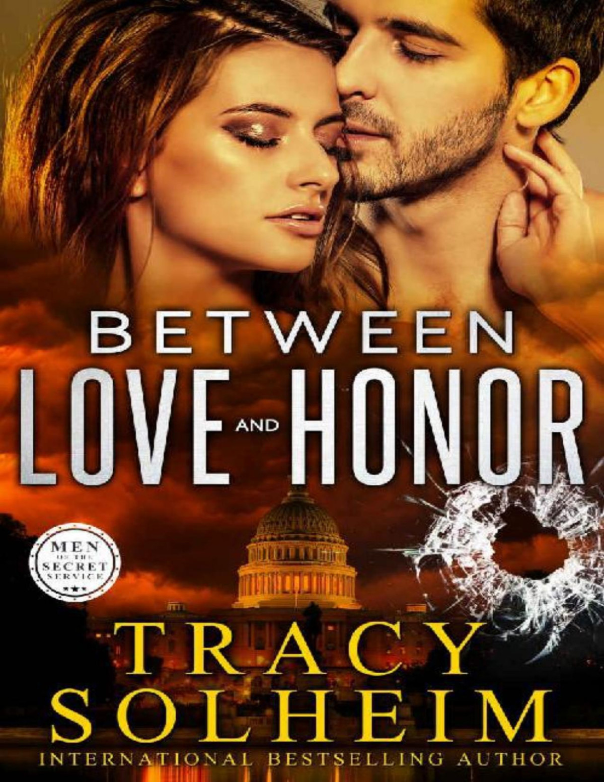 Between Love And Honor Men Of The Secret Service Book 3 Tracy Solheim Solheim
