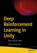 Deep Reinforcement Learning In Unity With Unity Ml Toolkit 1st Edition Abhilash Majumder