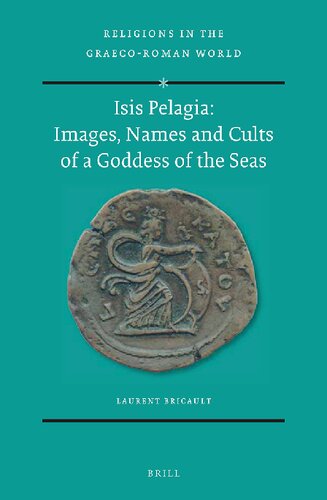 Isis Pelagia Images Names And Cults Of A Goddess Of The Seas Laurent Bricault