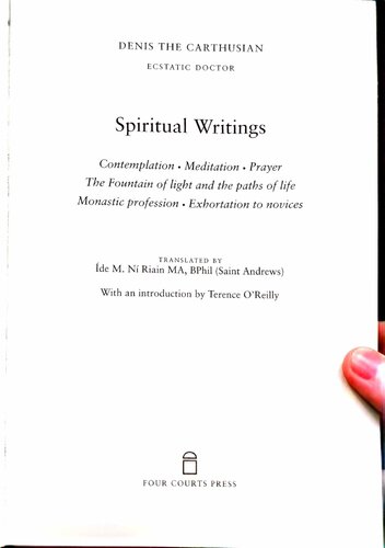 The Spiritual Writings Of Denis The Carthusian Denis The Carthusian
