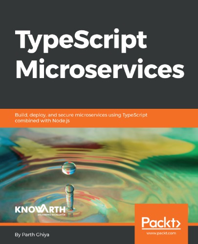Typescript Microservices Build Deploy And Secure Microservices Using Typescript Combined With Nodejs Parth Ghiya