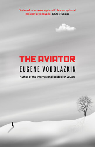 The Aviator Eugene Vodolazkin Lisa C Hayden Translation