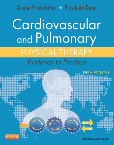 Cardiovascular And Pulmonary Physical Therapy Evidence To Practice 5th Edition Donna Frownfelter
