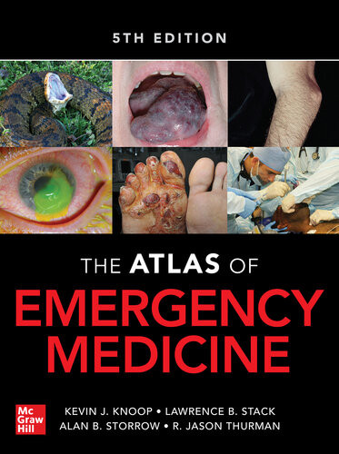 Atlas Of Emergency Medicine 5th Edition Kevin J Knoop