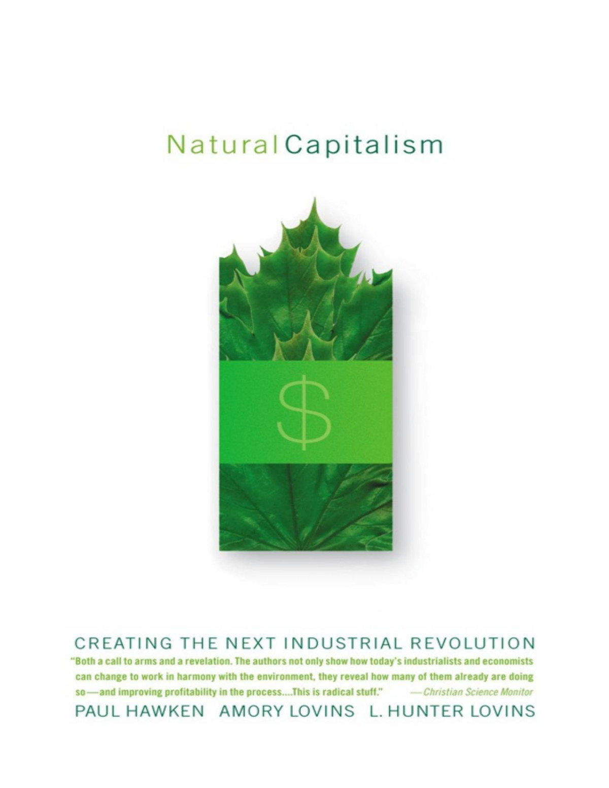 Natural Capitalism Creating The Next Industrial Revolution Paul Hawken Aaron Horschig Amory Lovins L Hunter Lovins