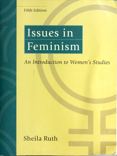 Issues In Feminism An Introduction To Womens Studies 5th Edition Sheila Ruth