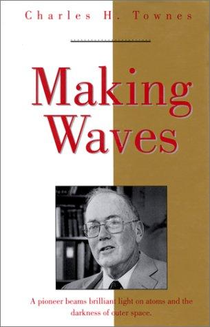 Making Waves Charles H Townes
