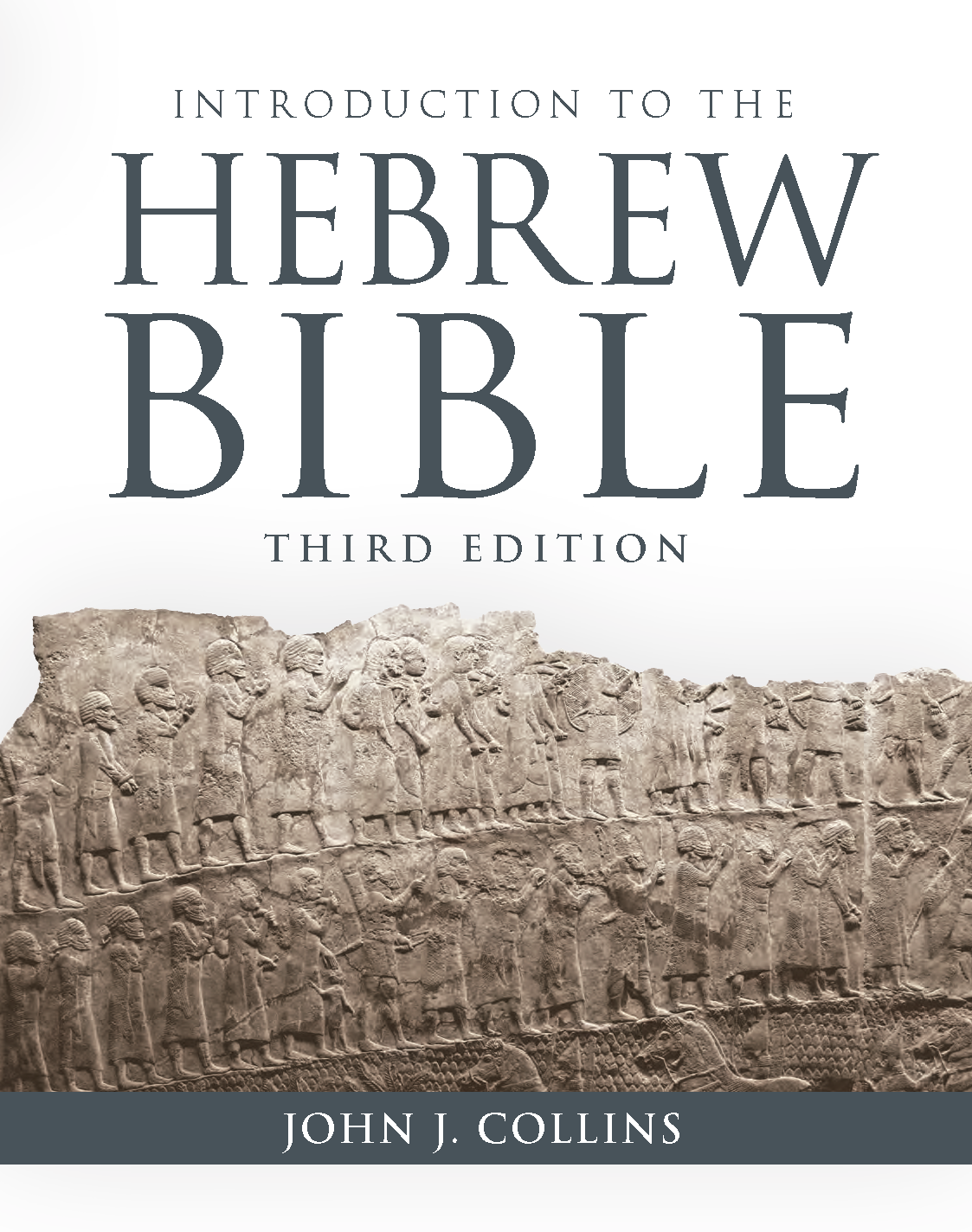 Introduction To The Hebrew Bible Third Edition 3rd Edition John J Collins