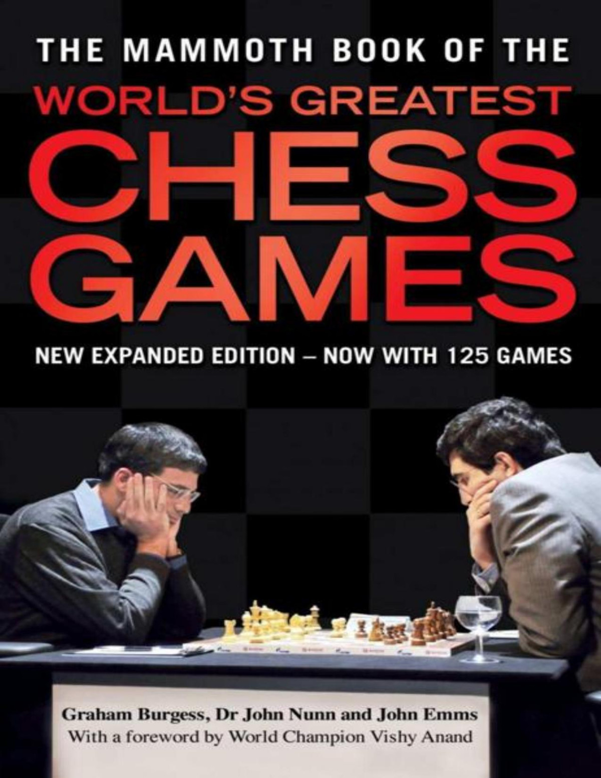 The Mammoth Book Of The Worlds Greatest Chess Games Graham Burgess John Emms