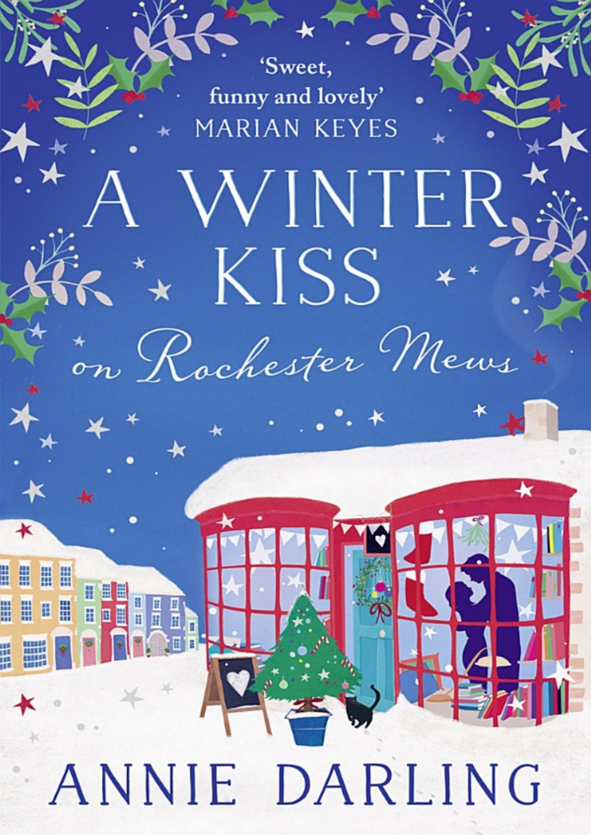 A Winter Kiss On Rochester Mews Annie Darling Annie Darling