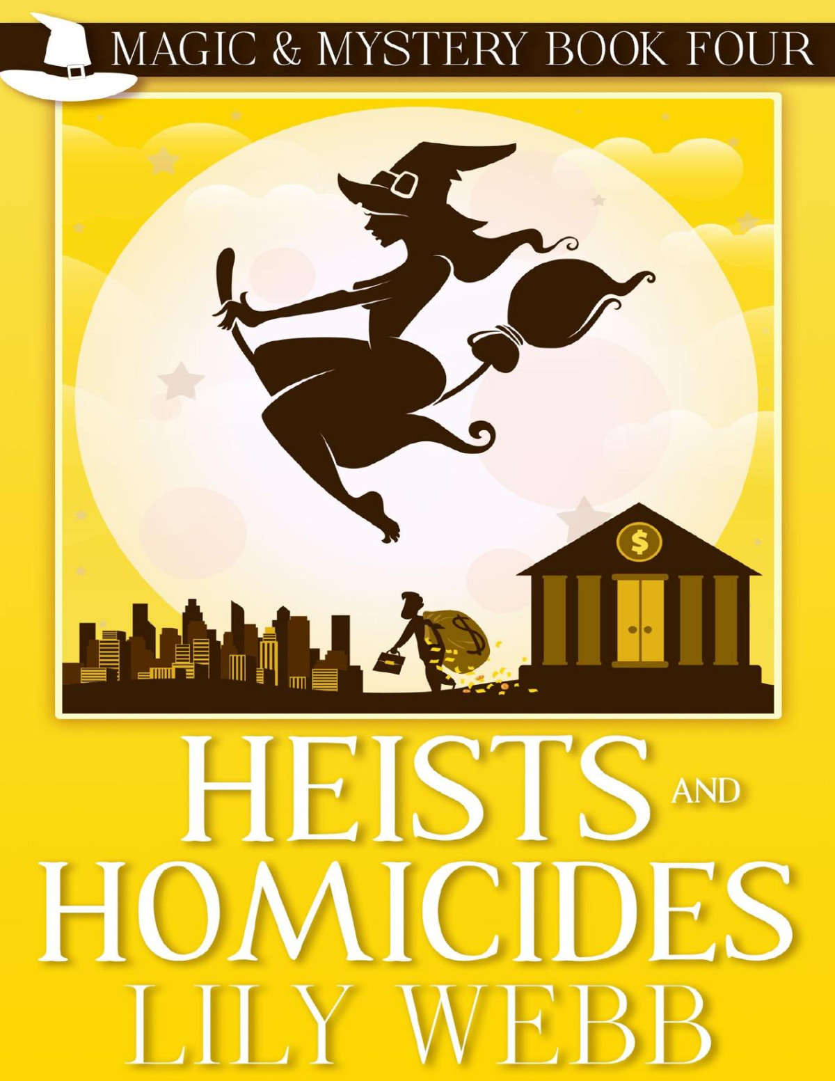 Heists And Homicides Magic Mystery 4 Lily Webb