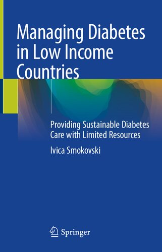 Managing Diabetes In Low Income Countries Providing Sustainable Diabetes Care With Limited Resources Ivica Smokovski
