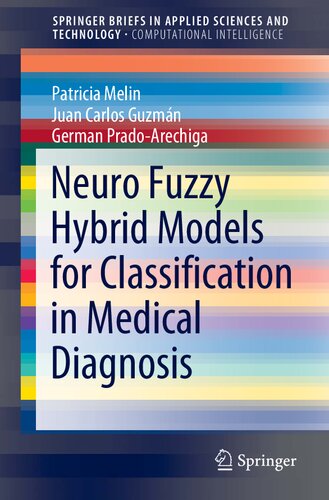 Neuro Fuzzy Hybrid Models For Classification In Medical Diagnosis Patricia Melin Juan Carlos Guzmn German Pradoarechiga
