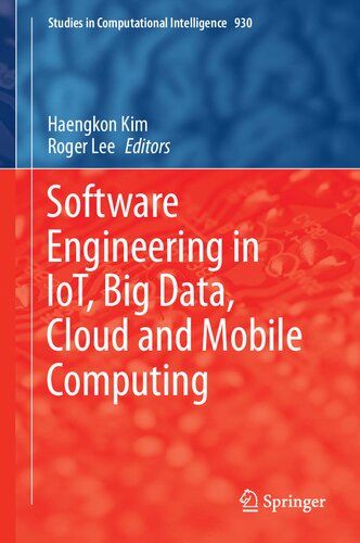 Software Engineering In Iot Big Data Cloud And Mobile Computing Haengkon Kim Roger Lee