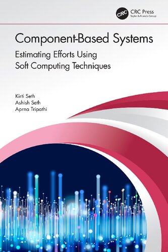 Componentbased Systems Estimating Efforts Using Soft Computing Techniques Kirti Seth