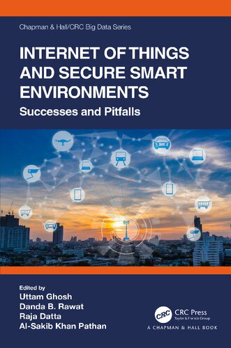 Internet Of Things And Secure Smart Environments Successes And Pitfalls Uttam Ghosh