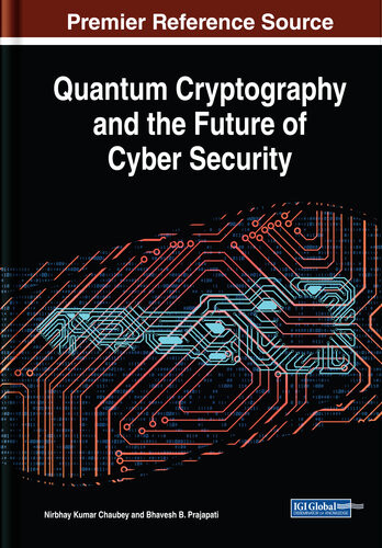 Quantum Cryptography And The Future Of Cyber Security Nirbhay Kumar Chaubey