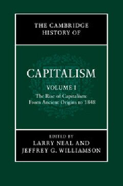 The Cambridge History Of Capitalism Vol 1 Neal L Ed