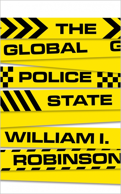 The Global Police State 1st Edition William I Robinson
