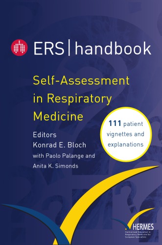 Ers Handbook Selfassessment In Respiratory Medicine 111 Patient Vignettes And Explanations 1st Konrad E Bloch