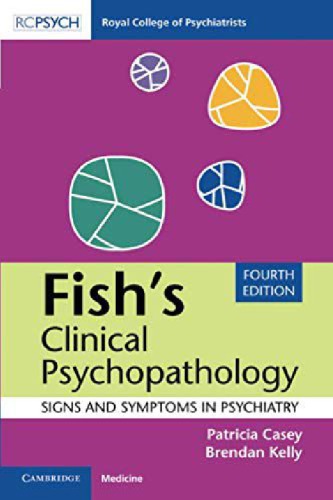 Fishs Clinical Psychopathology Signs And Symptoms In Psychiatry 4th Ed 4th Edition Patricia Casey