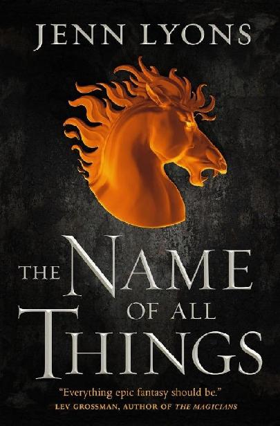 The Name Of All Things Jenn Lyons Lyons Jenn