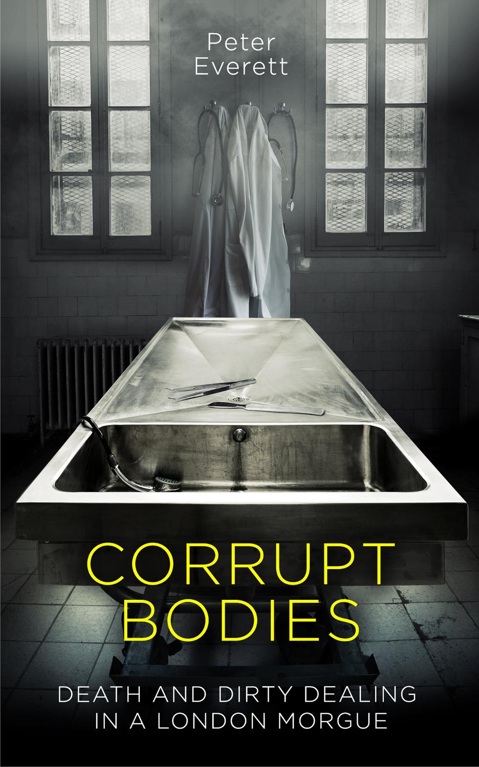 Corrupt Bodies Peter Everett Peter Everett And Kris Hollington