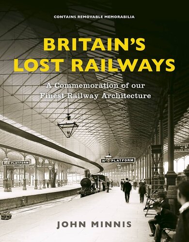 Britains Lost Railways Minnis John