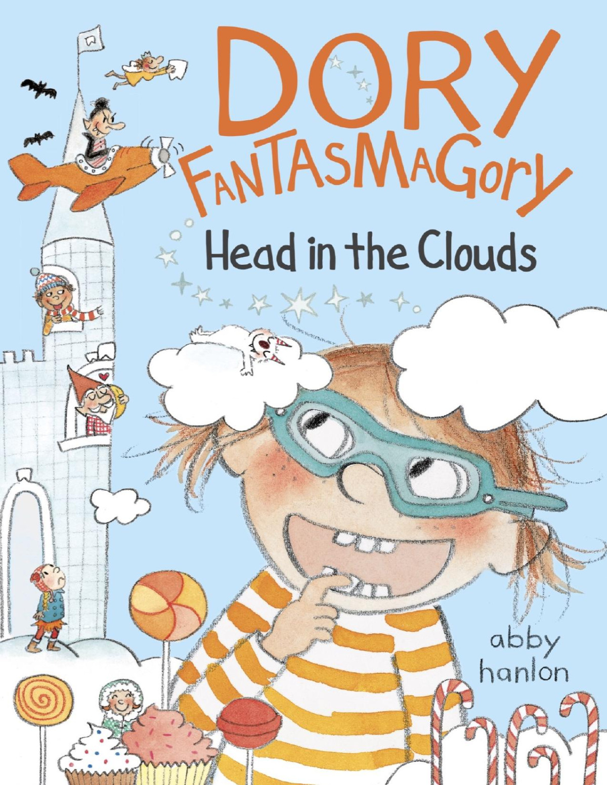 Dory Fantasmagory Head In The Clouds Abby Hanlon Hanlon Abby