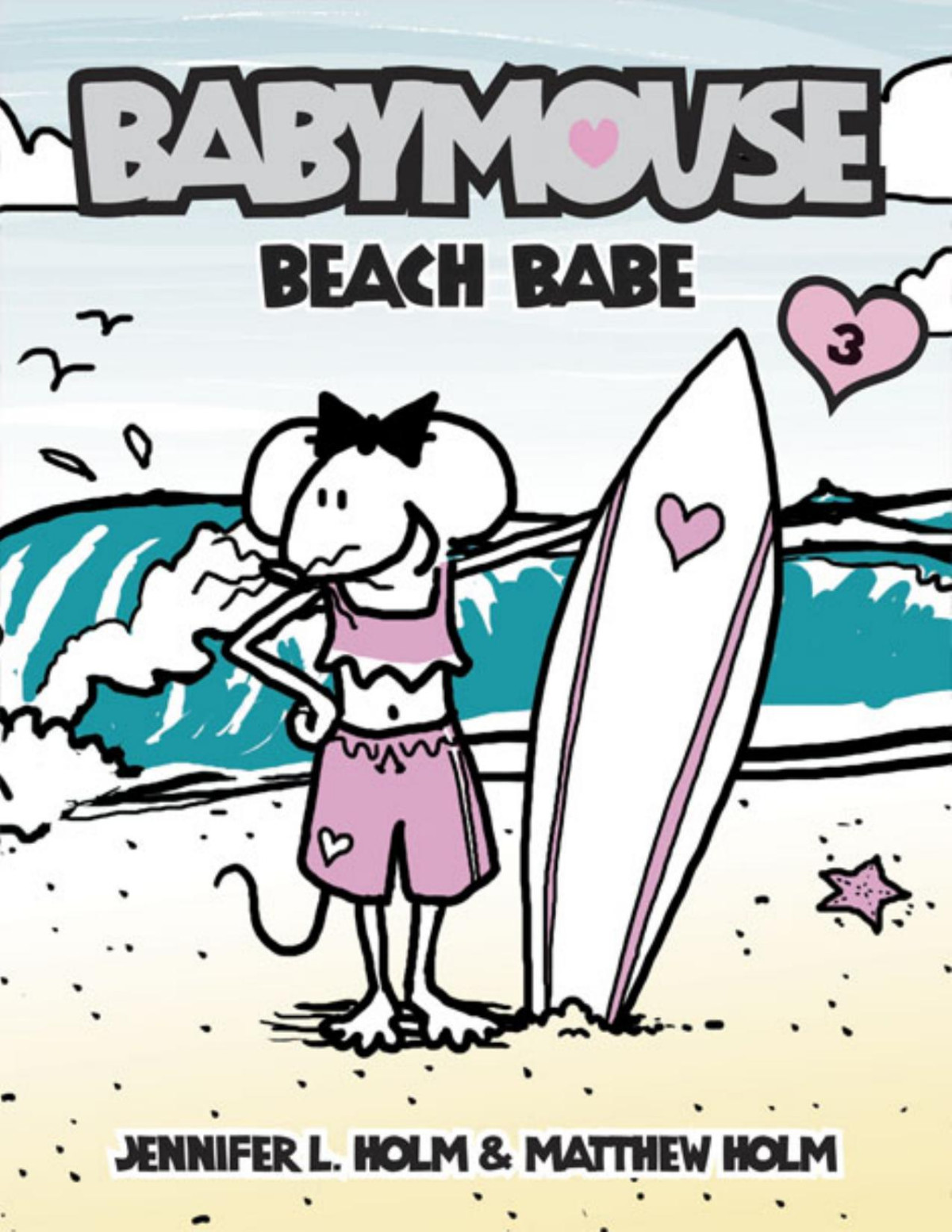 Babymouse 3 Beach Babe Holm Jennifer L Matthew Holm