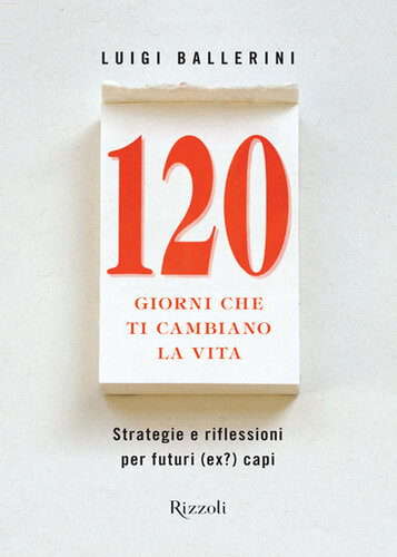 120 Giorni Che Ti Cambiano La Vita Luigi Ballerini
