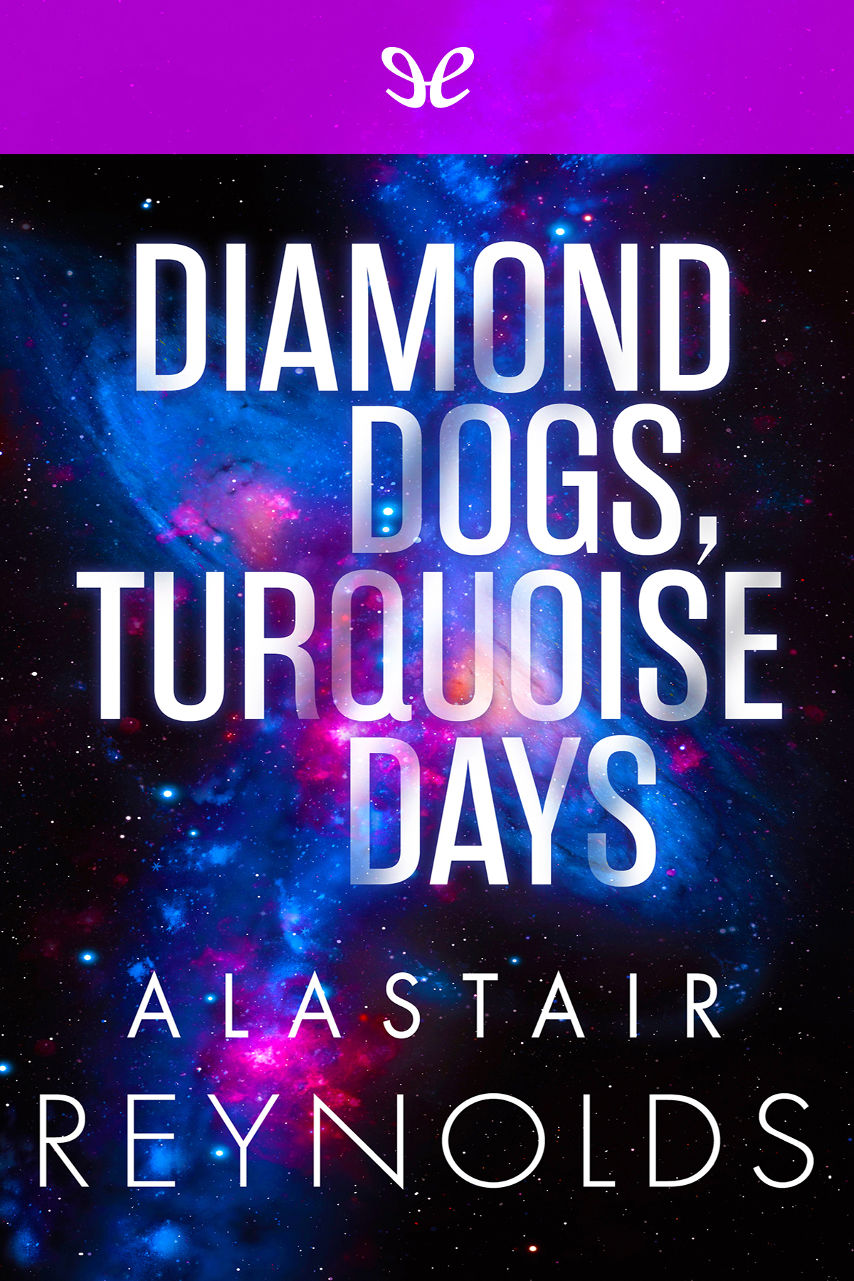 Diamond Dogs Turquoise Days Alastair Reynolds Reynolds Alastair